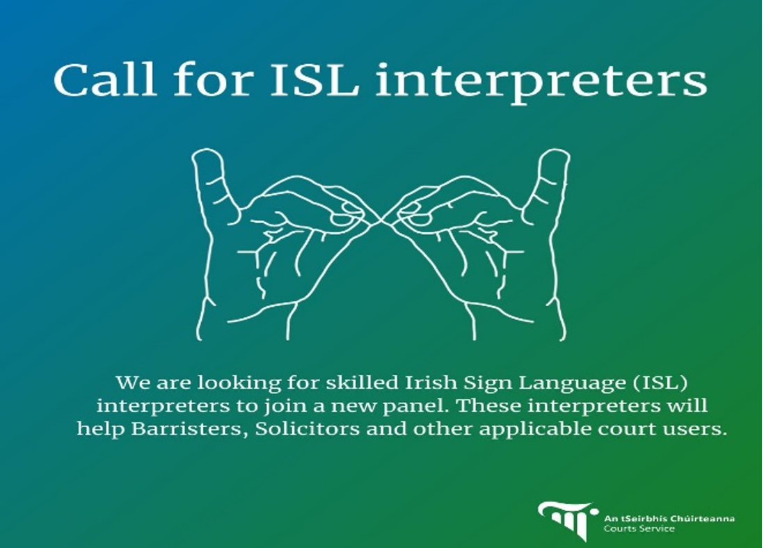 Call for Irish Sign Language (ISL) Interpreters